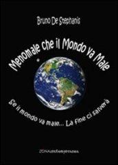 Meno male che il mondo va male