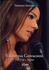 Valentina Giovagnini. Tra vita e sogno