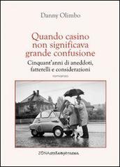 Quando casino non significava grande confusione. Cinquant'anni di aneddoti, fatterelli e considerazioni