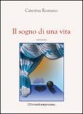 Il sogno di una vita