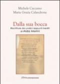 Dalla sua bocca. Riscritture da undici appunti inediti di Alda Merini