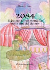 2084. Il potere dell'immortalità nelle città del dolore