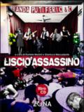 Liscio assassino. Canzoni, racconti, poesie su omicidi seriali e sociali. Con CD Audio