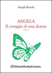 Angela. Il coraggio di una donna