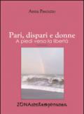 Pari, dispari e donne. A piedi verso la libertà