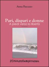 Pari, dispari e donne. A piedi verso la libertà