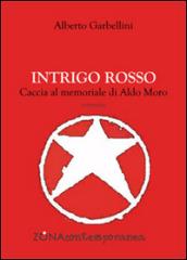 Intrigo rosso. Caccia al memoriale di Aldo Moro