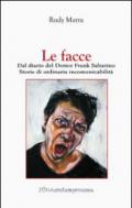 Le facce. Dal diario del dottor Frank Saltarino. Storie di ordinaria incomunicabilità