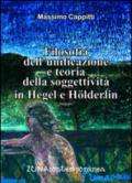 Filosofia dell'unificazione e teoria della soggettività in Hegel e Holderlin