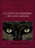 Il gatto di Arnheim e altri scritti clandestini