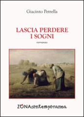 Lascia perdere i sogni