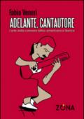 Adelante, cantautore. L'arte della canzone latino-americana e iberica