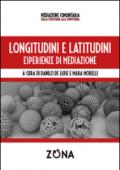 Longitudini e latitudini. Esperienze di mediazione