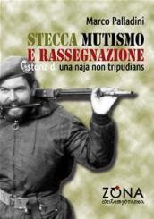 Stecca, mutismo e rassegnazione