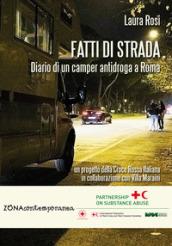 Fatti di strada. Diario di un camper antidroga a Roma