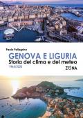 Genova e Liguria. Storia del clima e del meteo 1965/2023