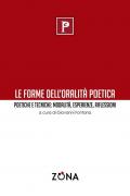 Le forme dell'oralità poetica. Poetiche e tecniche: modalità, esperienze, riflessioni