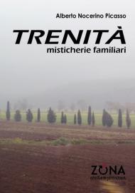 Trenità. Misticherie familiari