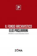 il Fondo archivistico Elio Pagliarani 1946/2012