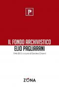 il Fondo archivistico Elio Pagliarani 1946/2012