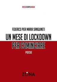 Un mese di lockdown per cominciare