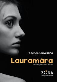 Lauramàra. Versi dei giorni della febbre