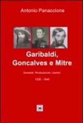 Garibaldi, Gonçalves e Mitre. Generali, rivoluzionari, uomini (1835-1848)