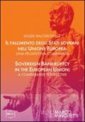 Il fallimento degli stati sovrani nell'Unione Europea-Sovereign bankruptcy in the European Union. Ediz. bilingue