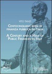 Centocinquant'anni di finanza pubblica in Italia. Ediz. italiana e inglese