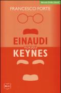 Einaudi versus Keynes. Due grandi del Novecento e la crisi dei nostri giorni