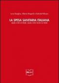 La spesa sanitaria italiana. Quel che si vede, quel che non si vede