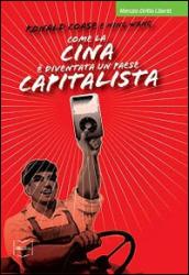 Come la Cina è diventata un paese capitalista