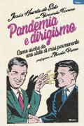 Pandemia e dirigismo. Come uscire da uno stato di crisi permanente