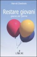 Restare giovani giorno per giorno