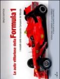 Le auto vittoriose della Formula 1. I modelli delle monoposto campioni del mondo. Ediz. illustrata