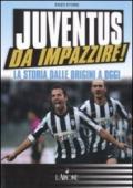 Juventus da impazzire! La storia dalle origini a oggi