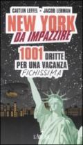 New York da impazzire. 1001 dritte per una vacanza fichissima