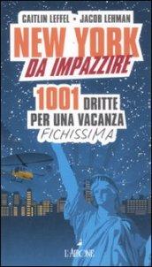 New York da impazzire. 1001 dritte per una vacanza fichissima