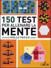 150 test per allenare la mente. Livello facile