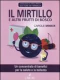 Il mirtillo e altri frutti di bosco. Un concentrato di benefici per la salute e la bellezza