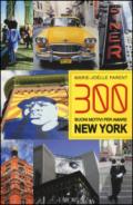 300 buoni motivi per amare New York