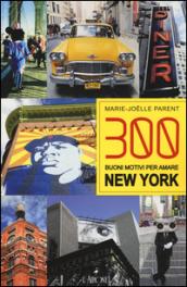 300 buoni motivi per amare New York