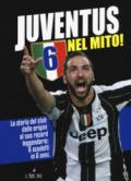 Juventus 6 nel mito! La storia del club dalle origini al suo record leggendario: 6 scudetti in 6 anni