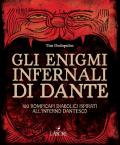 Gli enigmi infernali di Dante. 100 rompicapi diabolici ispirati all'inferno dantesco