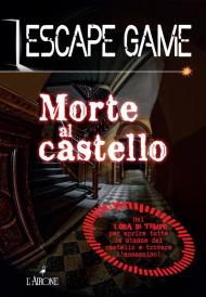 Morte al castello. Escape game