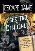 Lo spettro di Cthulu. Escape game