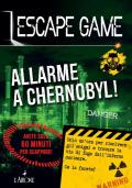 Allarme a Chernobyl! Escape game