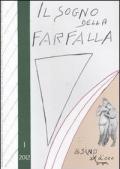 Il sogno della farfalla (2012). Vol. 1