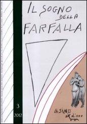 IL SOGNO DELLA FARFALLA (2012) . VOL. 3