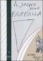 Il sogno della farfalla (2012). 4.